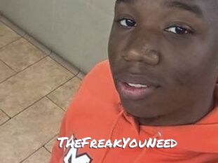 TheFreakYouNeed