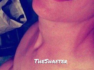 TheShafter