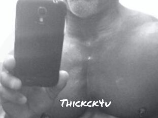 Thickck4u