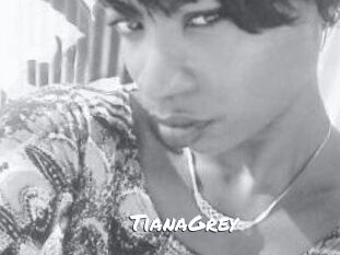 TianaGrey