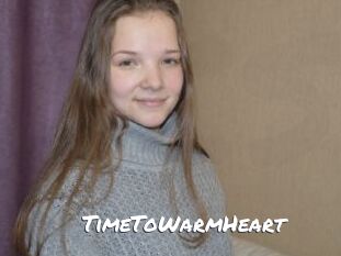 TimeToWarmHeart