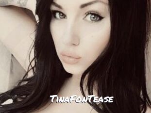 TinaFonTease