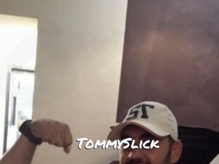 TommySlick