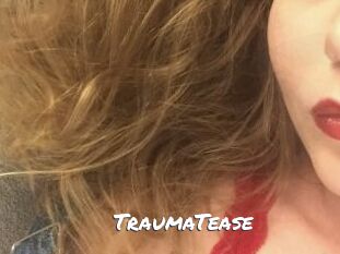 TraumaTease