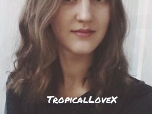 TropicalLoveX