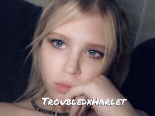 TroubledxHarlet
