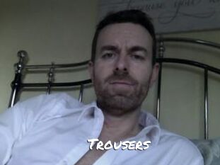 Trousers