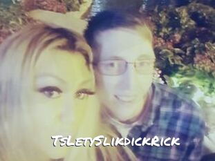 TsLetySlikdickRick