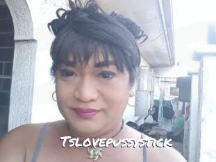 Tslovepussystick