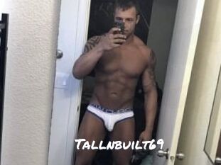 Tallnbuilt69
