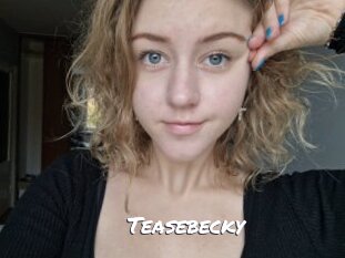 Teasebecky