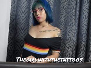 Thegirlwiththetattoos