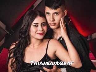 Thianeandbrat