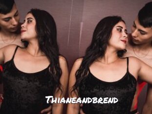 Thianeandbrend