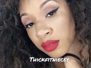 Thickfitniecey