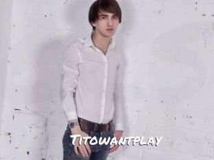 Titowantplay
