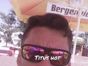 Titus_hot