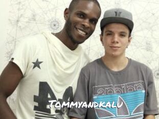 Tommyandkalu