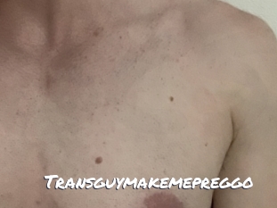 Transguymakemepreggo