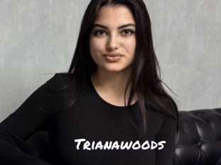 Trianawoods