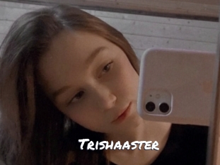 Trishaaster