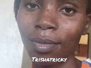 Trishatricky