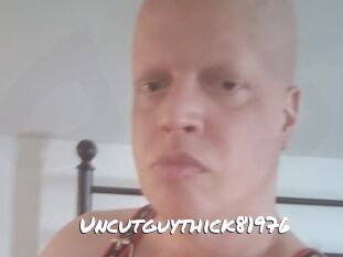 Uncutguythick81976