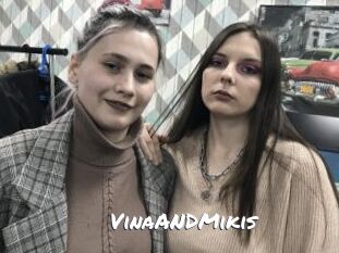 VinaANDMikis