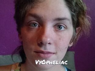 VyOpheliac