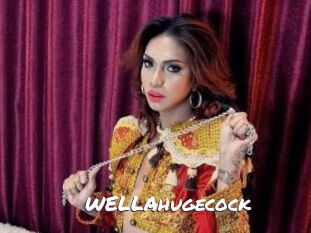 WELLAhugecock