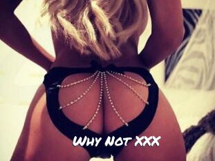 Why_Not_XXX