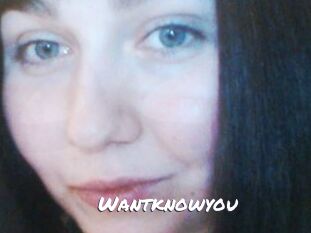 Wantknowyou
