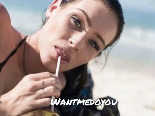 Wantmedoyou