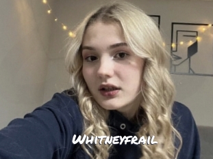 Whitneyfrail