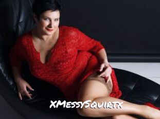 XMessySquirtx