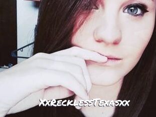 XxRecklessTexasxx