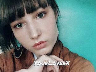 YourLoverX