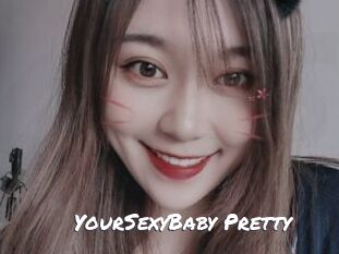 YourSexyBaby_Pretty