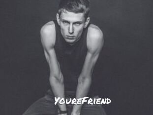 YoureFriend