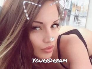 YourrDream