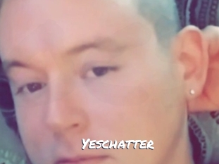 Yeschatter