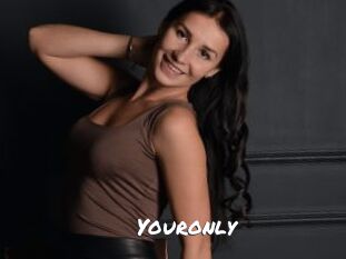 Youronly